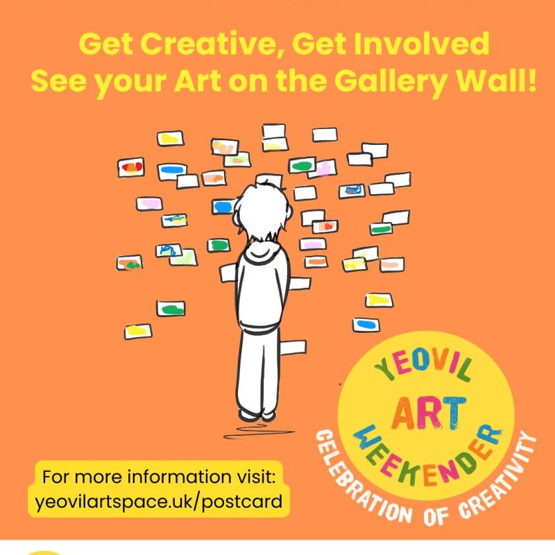 OUR TOWN Community Exhibition!  ‘Postcard from Yeovil’